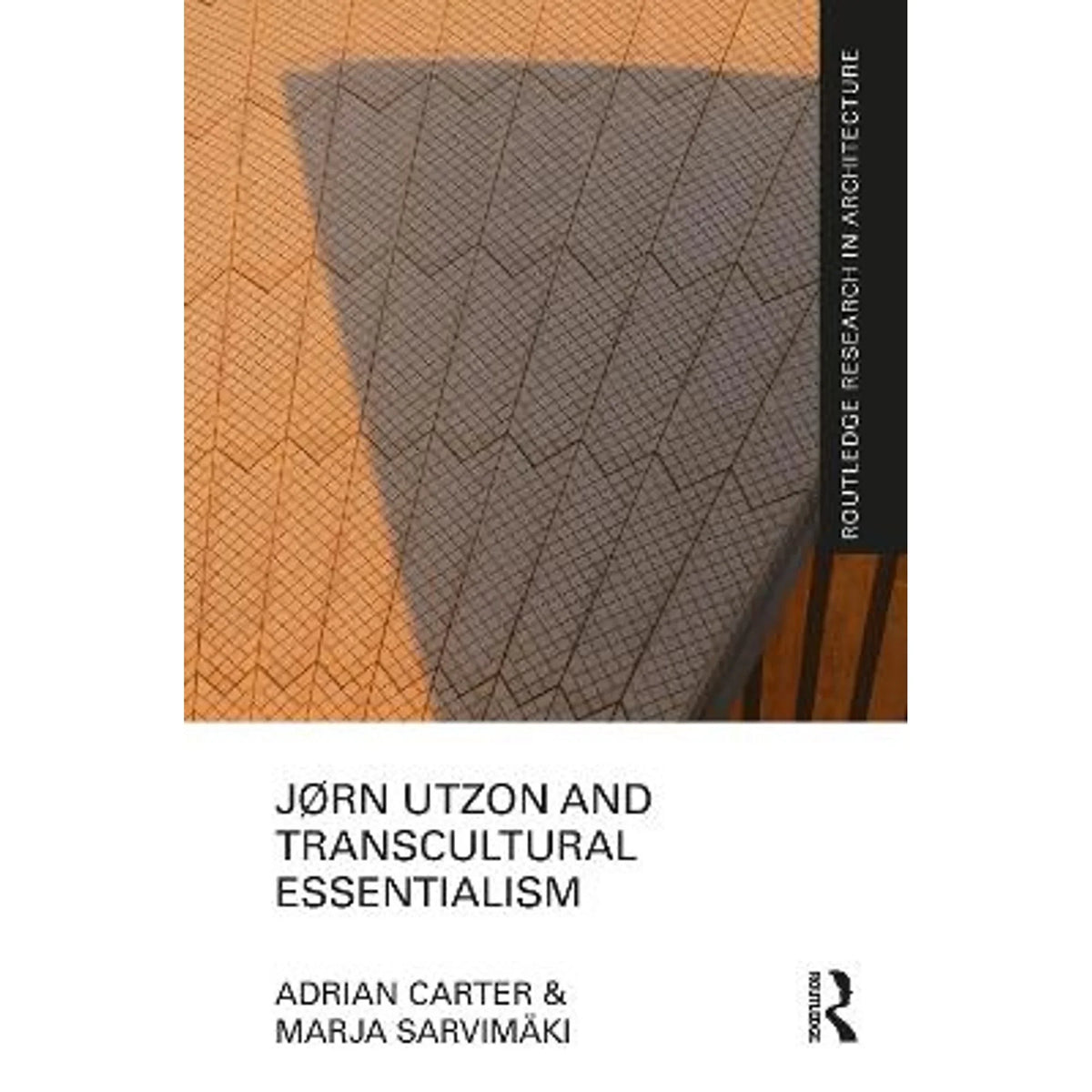 Pre-Owned Jørn Utzon and Transcultural Essentialism (Paperback 9780367555894) by Adrian Carter, Marja Sarvimäki